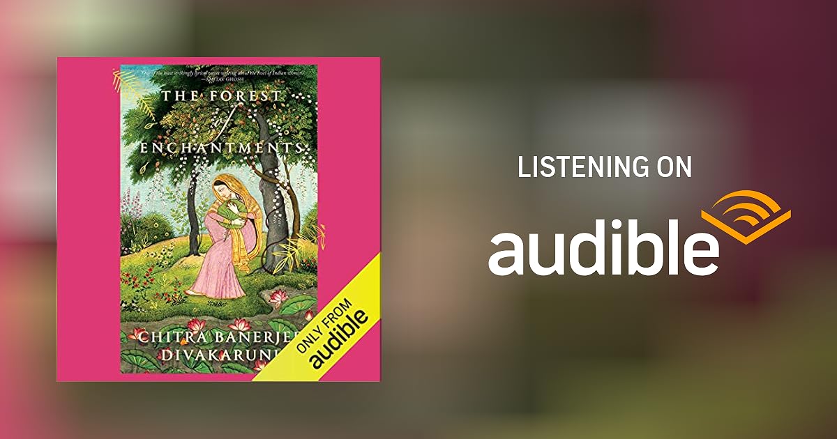 The Forest of Enchantments by Chitra Banerjee Divakaruni Audiobook